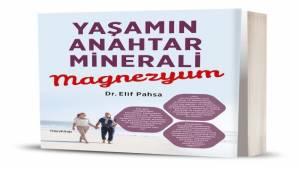 “Yaşamın Anahtar Minerali Magnezyum” yayımlandı
